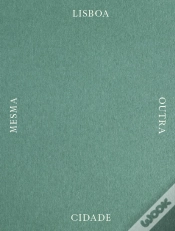 Capa do artigo Lisboa Mesma Outra Cidade - Volume 1