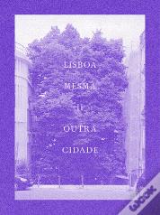 Lisboa Mesma Outra Cidade - Volume 2