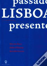 Lisboa, Passado, Presente e Futuro