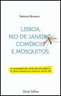 Lisboa, Rio de Janeiro, Comércio e Mosquitos  - Preview