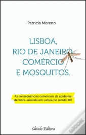Lisboa, Rio de Janeiro, Comércio e Mosquitos 