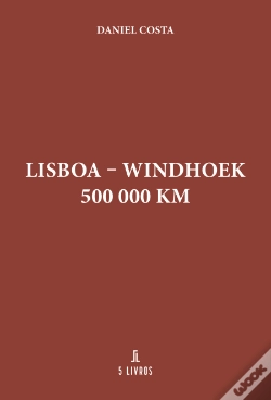Capa do artigo Lisboa - Windhoek 500 000 Km