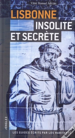Capa do artigo Lisbonne Insolite Et Secrete 2010