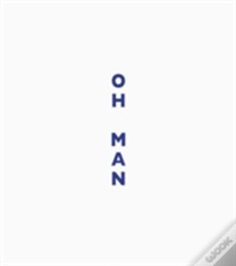 Lise Sarfati: Oh Man