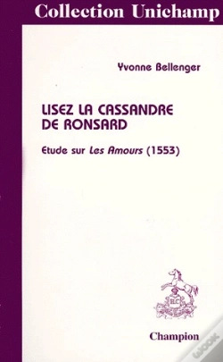 Capa do artigo Lisez La Cassandre De Ronsard ; Étude Sur Les Amours (1553)