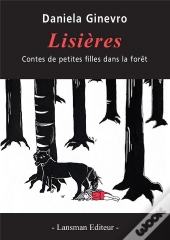 Lisieres : Contes De Petites Filles Dans La Foret