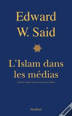 Capa do artigo L'Islam Dans Les Medias - Comment Les Medias Et Les Experts Faconnent Notre.
