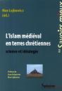 L'Islam Médiéval En Terres Chrétiennes ; Science Et Idéologie - Preview