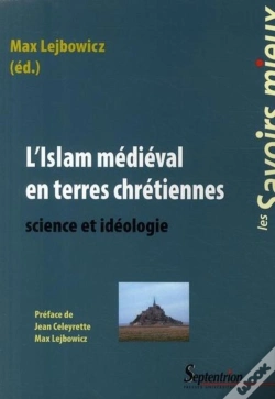 Capa do artigo L'Islam Médiéval En Terres Chrétiennes ; Science Et Idéologie