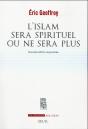 L'Islam Sera Spirituel Ou Ne Sera Plus - Preview