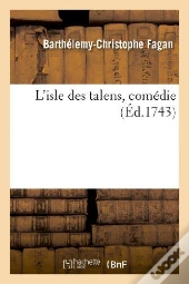L'Isle Des Talens, Comedie