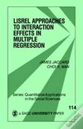 Lisrel Approaches To Interaction Effects In Multiple Regression