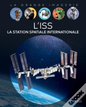 L'Iss : La Station Spatiale Internationale