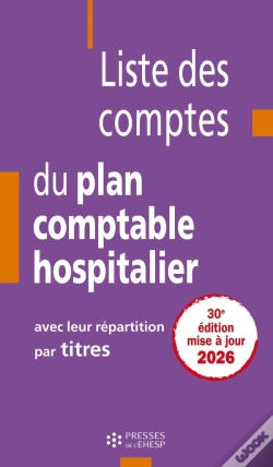Capa do artigo Liste Des Comptes Du Plan Comptable Hospitalier Avec Leur Répartition Par Titres (Édition 2026)