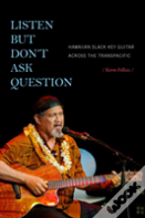 Listen But Don'T Ask Question