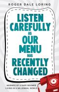 Listen Carefully As Our Menu Has Recently Changed