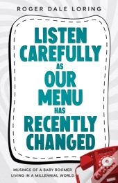 Listen Carefully As Our Menu Has Recently Changed