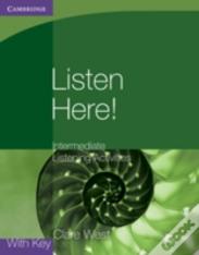 Listen Here! Intermediate Listening Activities With Key