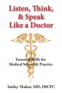 Listen, Think, & Speak Like A Doctor - Preview