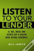 Listen To Your Lender
