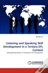 Listening And Speaking Skill Development In A Tertiary Efl Context