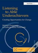 Listening To Able Underachievers
