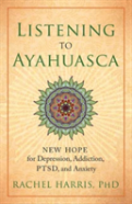 Listening To Ayahuasca