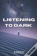 Listening To Dark