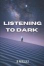 Listening To Dark - Preview