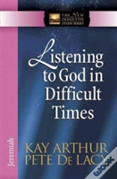Listening To God In Difficult Times