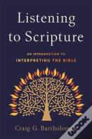 Listening To Scripture Â€“ An Introduction To Interpreting The Bible