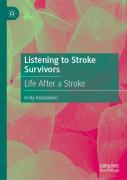 Listening To Stroke Survivors