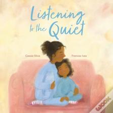 Listening To The Quiet