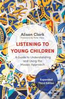 Listening To Young Children, Expanded Third Edition