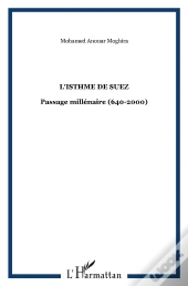 L'Isthme De Suez ; Passage Millenaire