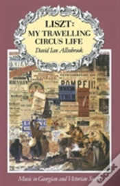 Capa do artigo Liszt: My Travelling Circus Life