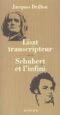 Liszt Transcripteur Suivi De Shubert Et L'Infini - Preview