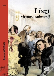 Capa do artigo Liszt, Virtuose Subversif