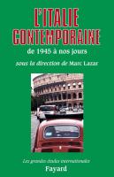 L'Italie Contemporaine : De 1945 À Nos Jours