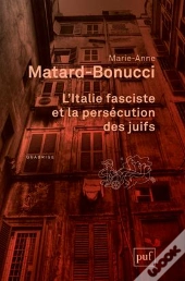 L'Italie Fasciste Et La Persécution Des Juifs