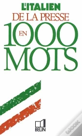 L'Italien De La Presse En 1000 Mots