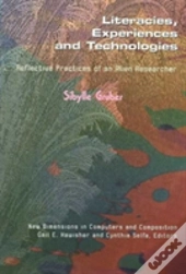 Literacies, Experiences And Technologies