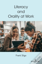 Literacy And Orality At Work