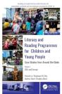 Literacy And Reading Programmes For Children And Young People: Case Studies From Around The Globe - Preview
