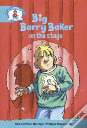 Literacy Edition Storyworlds Stage 9, Our World, Big Barry Baker On The Stage
