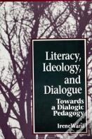 Literacy, Ideology, And Dialogue