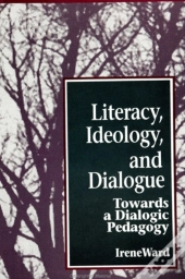 Literacy, Ideology, And Dialogue