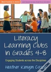 Literacy Learning Clubs In Grades 4-8