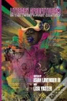 Literary Afrofuturism In The Twenty-First Century