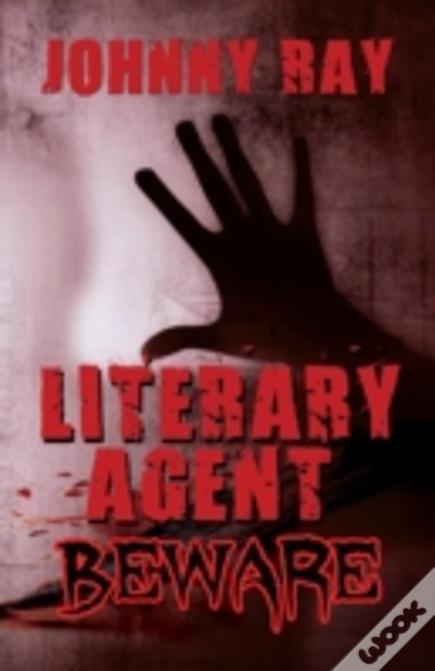 Literary Agent -- Beware